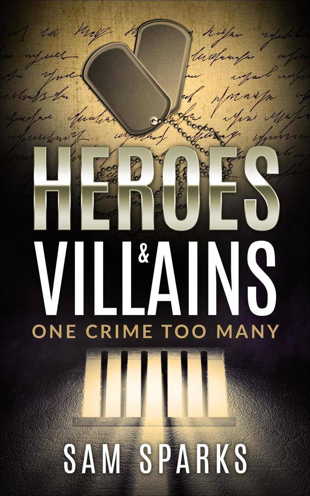 Heroes and Villains -One Crime too Many