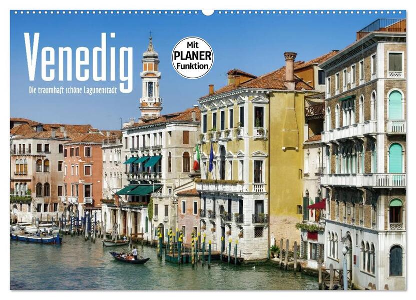 Venedig - Die traumhaft schöne Lagunenstadt (Wandkalender 2024 DIN A2 quer) CALVENDO Monatskalender