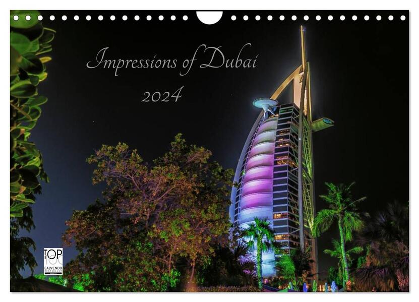 Impressions of Dubai 2024 (Wandkalender 2024 DIN A4 quer) CALVENDO Monatskalender