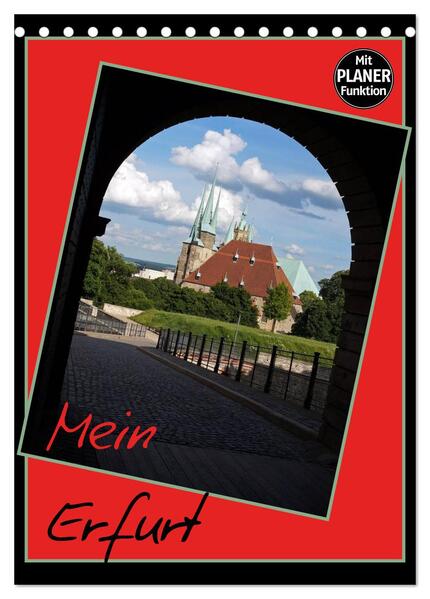 Mein Erfurt (Tischkalender 2024 DIN A5 hoch) CALVENDO Monatskalender