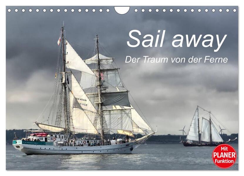 Sail away - Der Traum von der Ferne (Wandkalender 2024 DIN A4 quer) CALVENDO Monatskalender