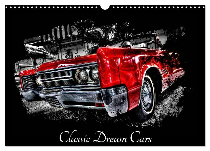 Classic Dream Cars (Wandkalender 2024 DIN A3 quer) CALVENDO Monatskalender