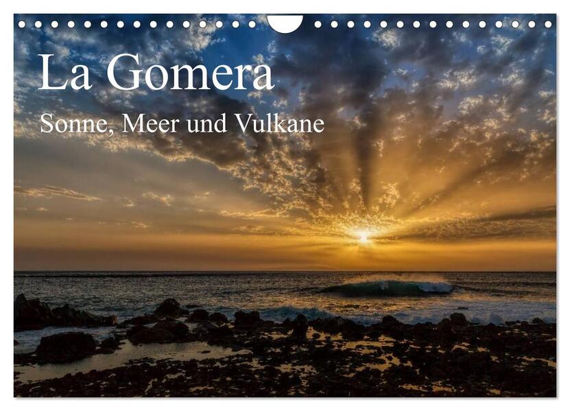 La Gomera Sonne Meer und Vulkane (Wandkalender 2024 DIN A4 quer) CALVENDO Monatskalender