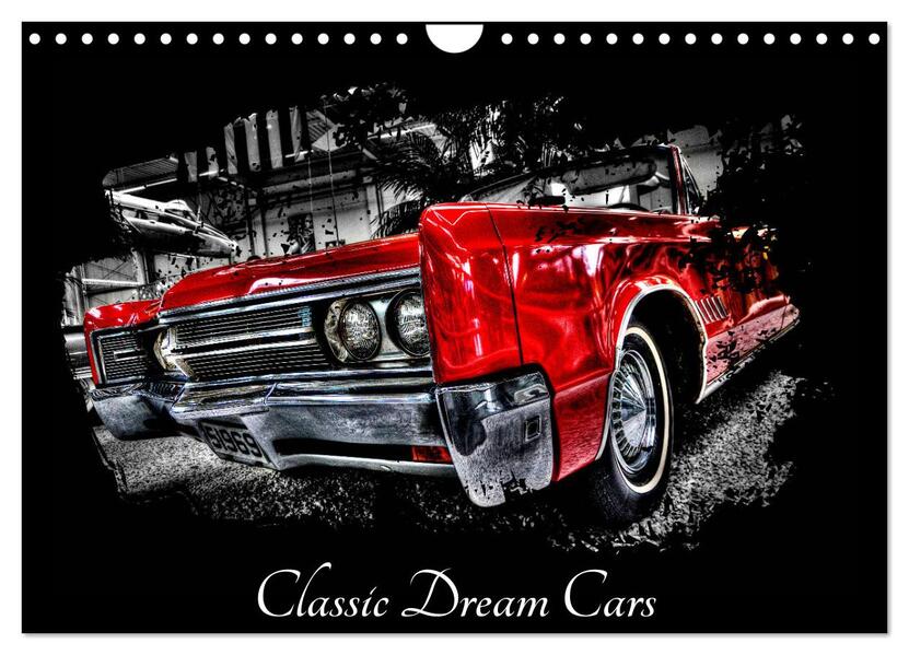 Classic Dream Cars (Wandkalender 2024 DIN A4 quer) CALVENDO Monatskalender