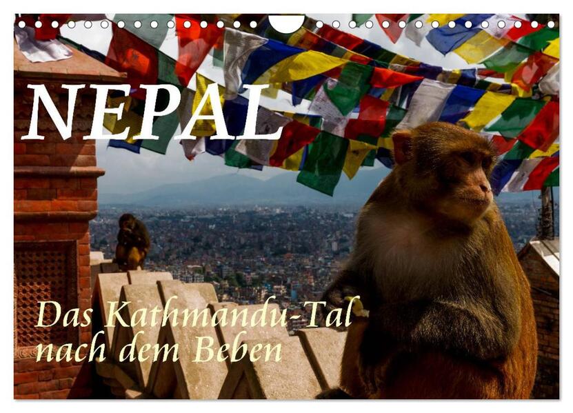 Nepal-Das Kathmandu-Tal nach dem Beben (Wandkalender 2024 DIN A4 quer) CALVENDO Monatskalender
