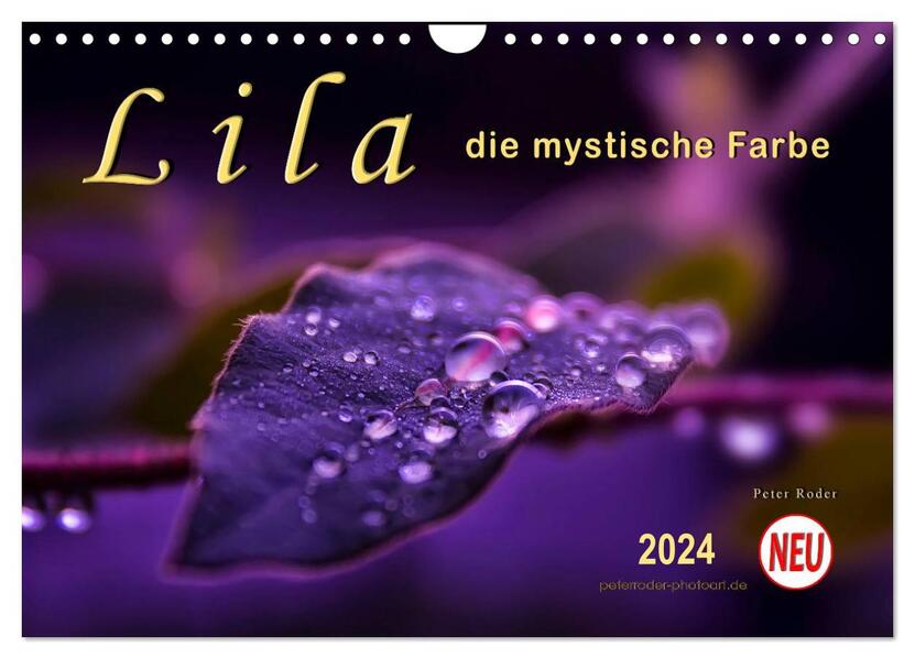 Lila - die mystische Farbe (Wandkalender 2024 DIN A4 quer) CALVENDO Monatskalender