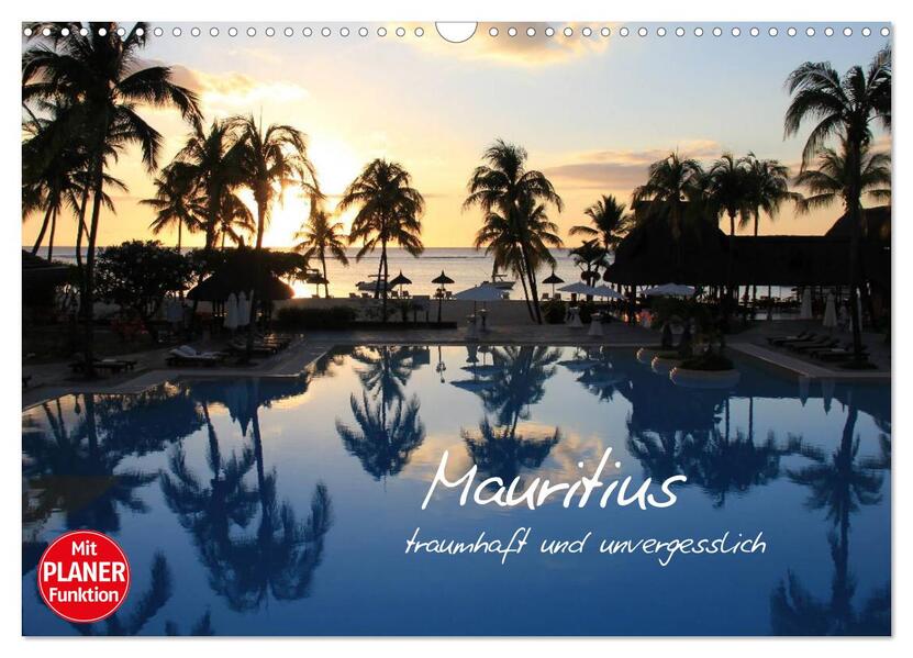Mauritius - traumhaft und unvergesslich (Wandkalender 2024 DIN A3 quer) CALVENDO Monatskalender