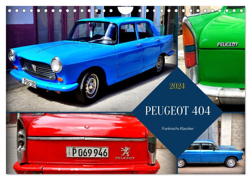 PEUGEOT 404 - Frankreichs Klassiker (Wandkalender 2024 DIN A4 quer) CALVENDO Monatskalender