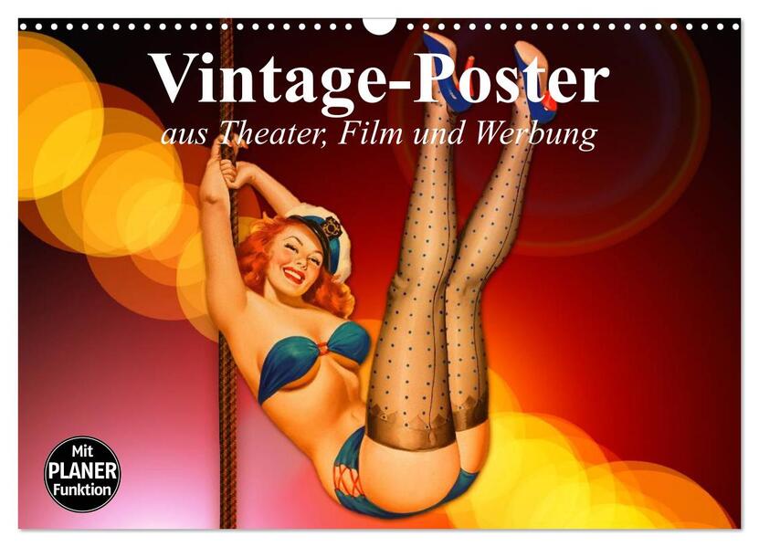 Vintage-Poster aus Theater Film und Werbung (Wandkalender 2024 DIN A3 quer) CALVENDO Monatskalender