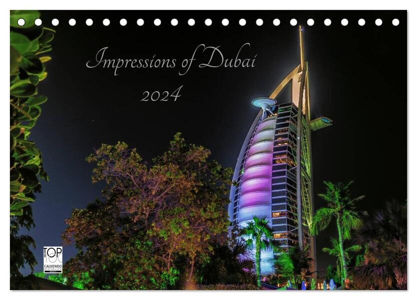 Impressions of Dubai 2024 (Tischkalender 2024 DIN A5 quer) CALVENDO Monatskalender
