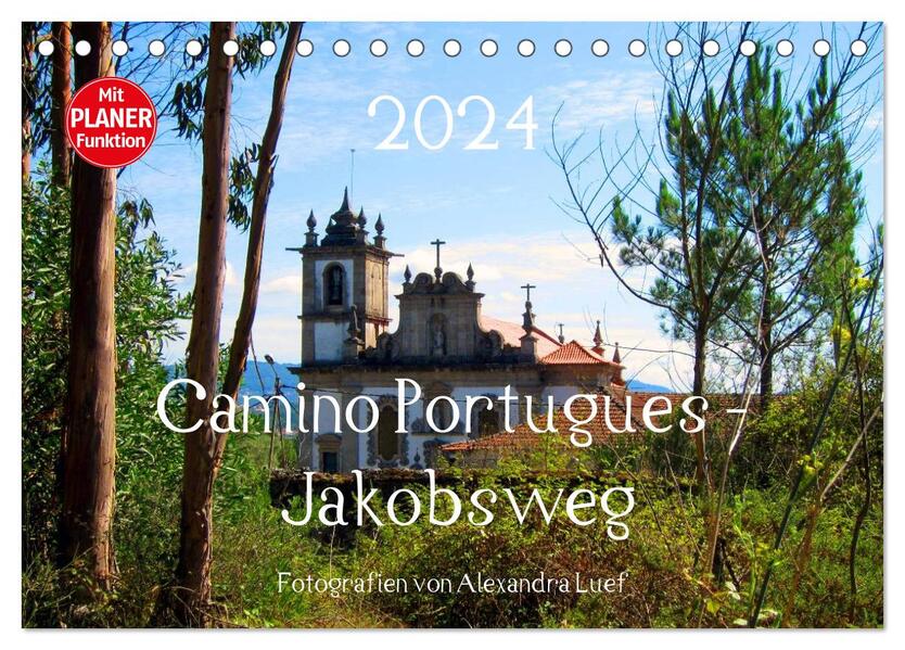Camino Portugues - Jakobsweg (Tischkalender 2024 DIN A5 quer) CALVENDO Monatskalender