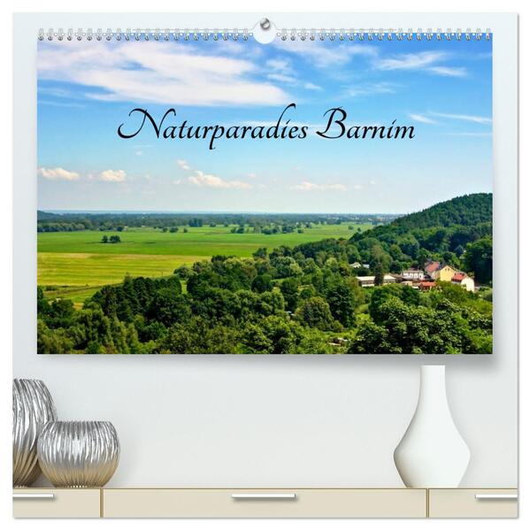 Naturparadies Barnim (hochwertiger Premium Wandkalender 2024 DIN A2 quer) Kunstdruck in Hochglanz