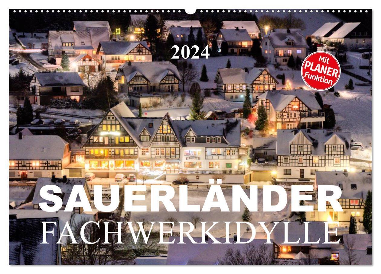 Sauerländer Fachwerkidylle (Wandkalender 2024 DIN A2 quer) CALVENDO Monatskalender - Heidi Bücker