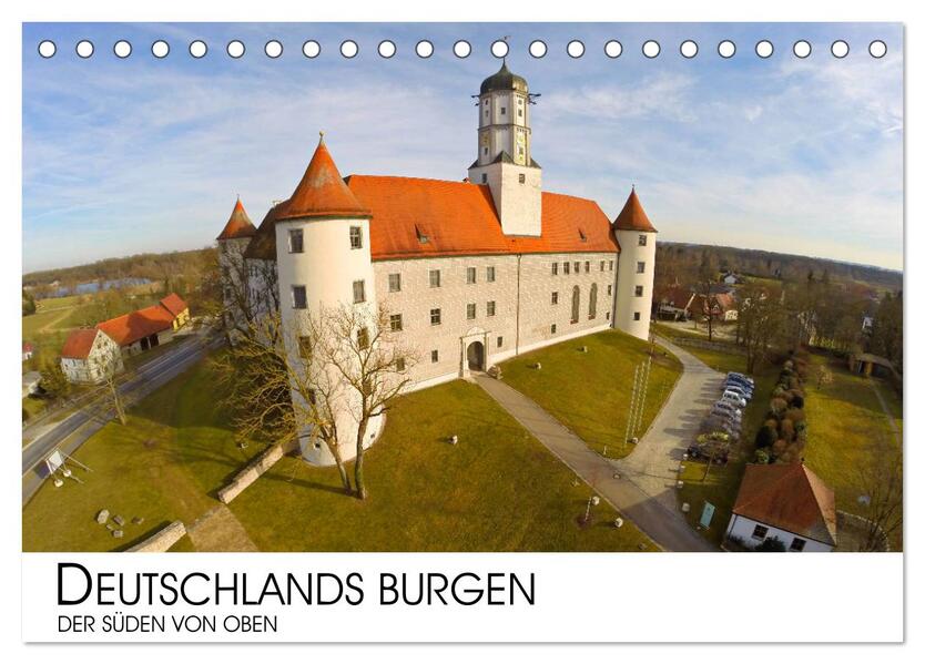 Deutschlands Burgen - Der Süden von oben (Tischkalender 2024 DIN A5 quer) CALVENDO Monatskalender