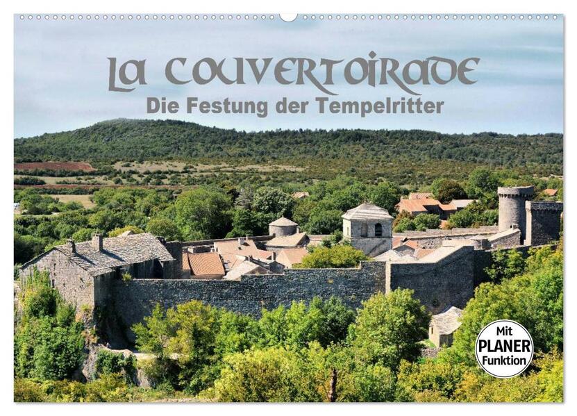 La Couvertoirade - die Festung der Tempelritter (Wandkalender 2024 DIN A2 quer) CALVENDO Monatskalender