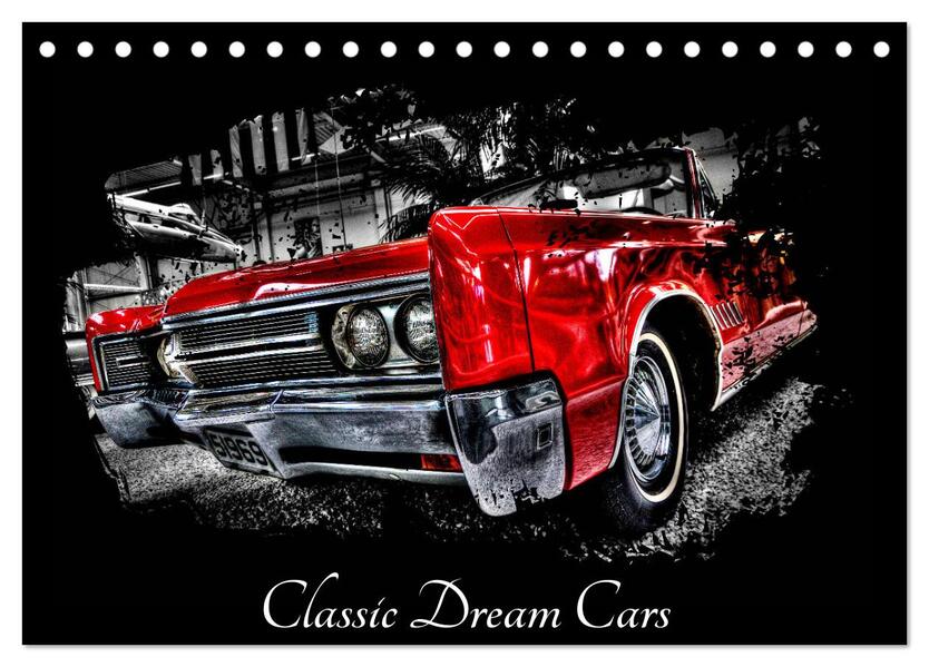 Classic Dream Cars (Tischkalender 2024 DIN A5 quer) CALVENDO Monatskalender