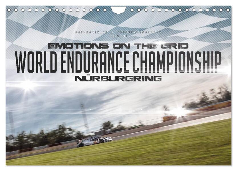 EMOTIONS ON THE GRID - WEC Nürburgring (Wandkalender 2024 DIN A4 quer) CALVENDO Monatskalender