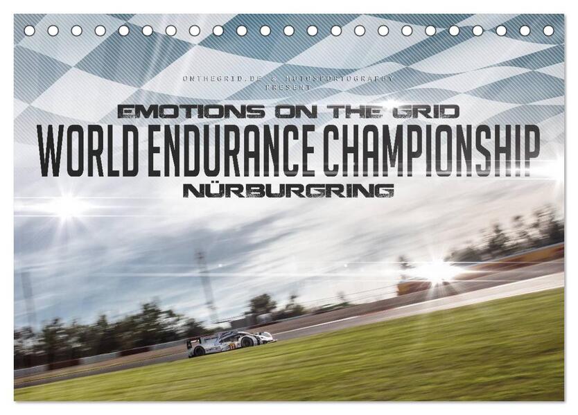 EMOTIONS ON THE GRID - WEC Nürburgring (Tischkalender 2024 DIN A5 quer) CALVENDO Monatskalender