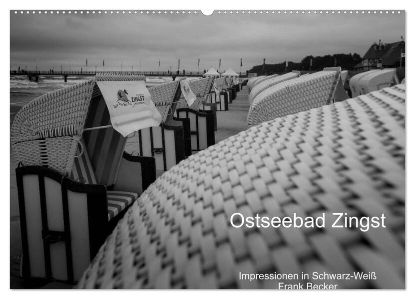Ostseebad Zingst - Impressionen in Schwarz-Weiß (Wandkalender 2024 DIN A2 quer) CALVENDO Monatskalender - Frank Becker