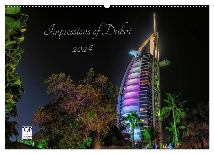 Impressions of Dubai 2024 (Wandkalender 2024 DIN A2 quer) CALVENDO Monatskalender