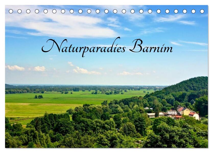 Naturparadies Barnim (Tischkalender 2024 DIN A5 quer) CALVENDO Monatskalender
