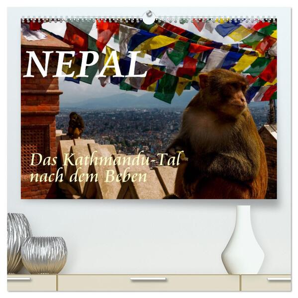 Nepal-Das Kathmandu-Tal nach dem Beben (hochwertiger Premium Wandkalender 2024 DIN A2 quer) Kunstdruck in Hochglanz