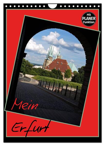 Mein Erfurt (Wandkalender 2024 DIN A4 hoch) CALVENDO Monatskalender