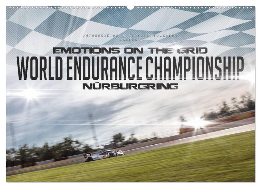 EMOTIONS ON THE GRID - WEC Nürburgring (Wandkalender 2024 DIN A2 quer) CALVENDO Monatskalender