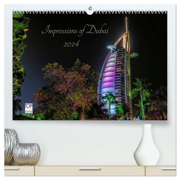 Impressions of Dubai 2024 (hochwertiger Premium Wandkalender 2024 DIN A2 quer) Kunstdruck in Hochglanz