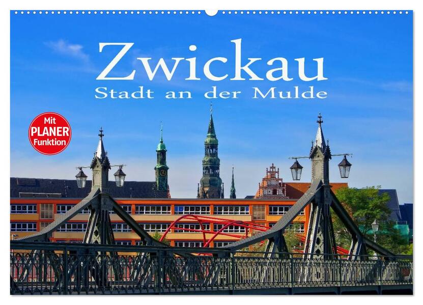 Zwickau - Stadt an der Mulde (Wandkalender 2024 DIN A2 quer) CALVENDO Monatskalender