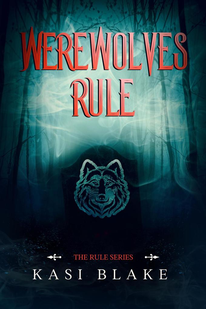 Werewolves Rule (The Rule Series #2)