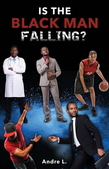 Is the Black Man Falling?