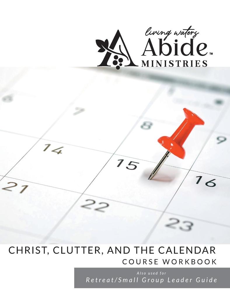 Christ Clutter & the Calendar - Workbook (& Leader Guide)