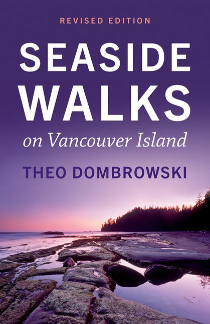 Seaside Walks on Vancouver Island -- Revised Edition