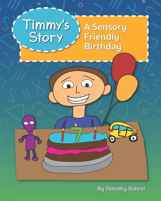 Timmy‘s Story: A Sensory Friendly Birthday
