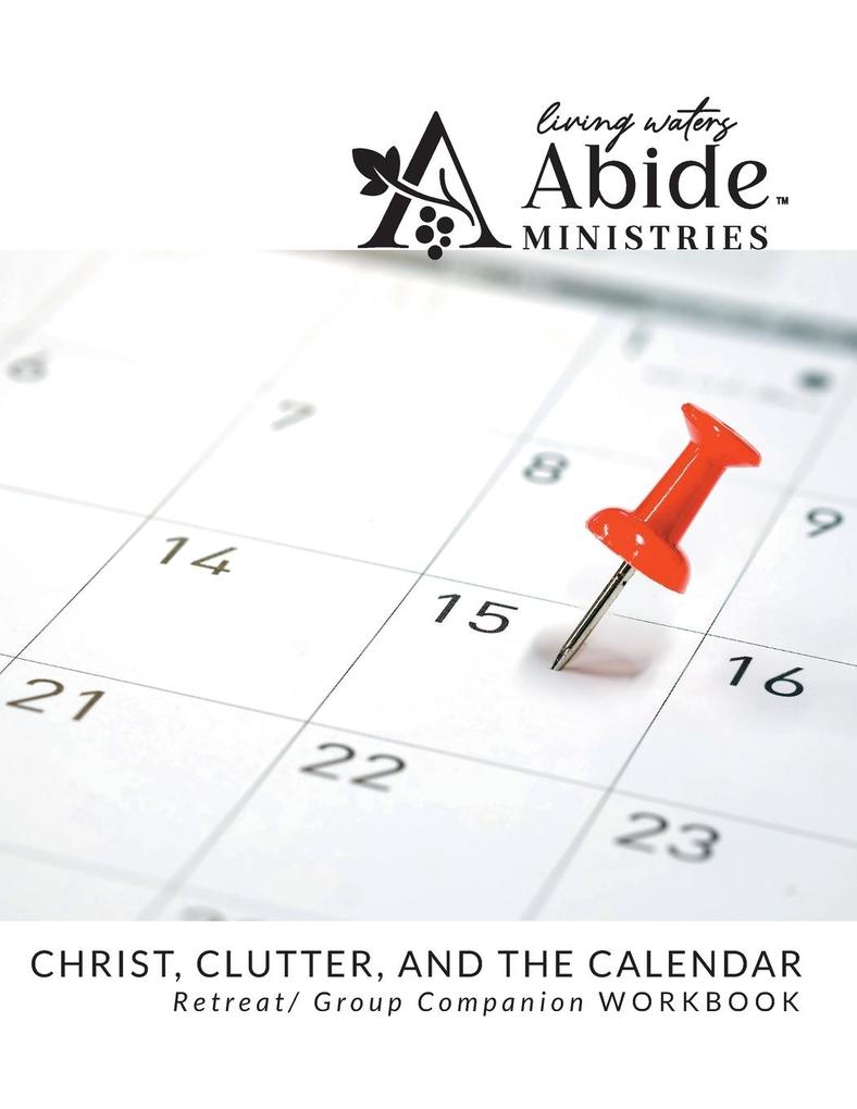 Christ Clutter & the Calendar - Retreat / Companion Workbook