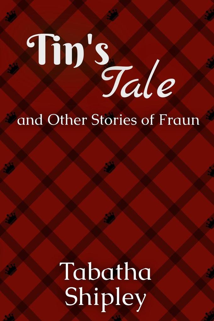 Tin's Tale and Other Stories of Fraun