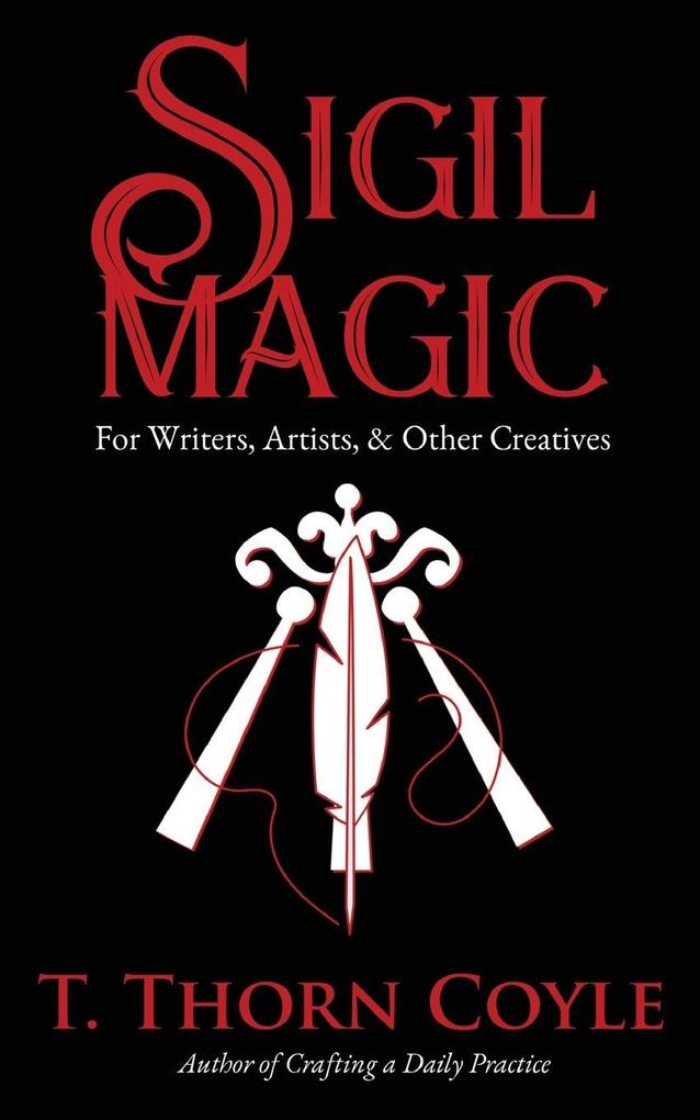 Sigil Magic for Writers Artists & Other Creatives