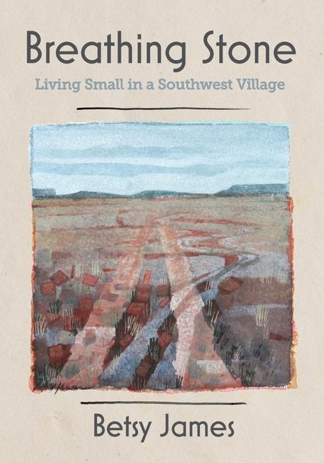 Breathing Stone: Living Small in a Southwest Village