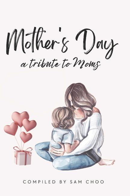 Mother‘s Day: A Tribute to Moms