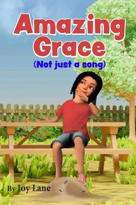 Amazing Grace Not just a song