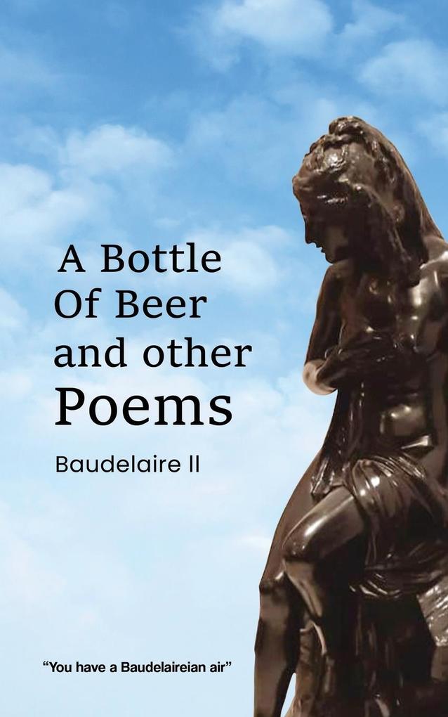 A Bottle of Beer and Other Poems