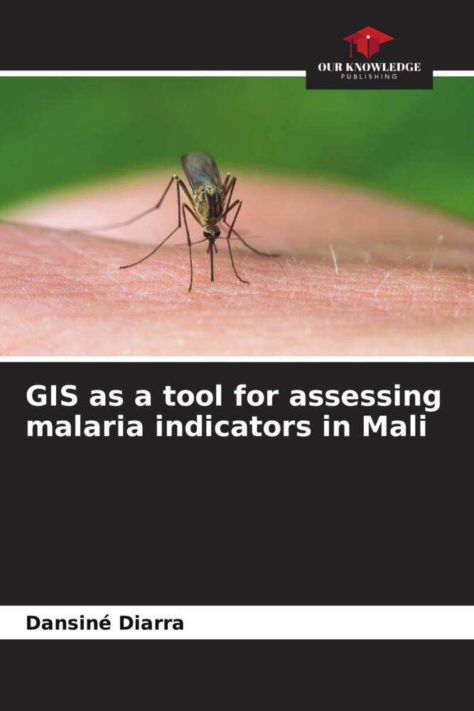 GIS as a tool for assessing malaria indicators in Mali