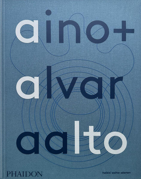 Phaidon Verlag GmbH Aino Alvar Aalto, A Life Together