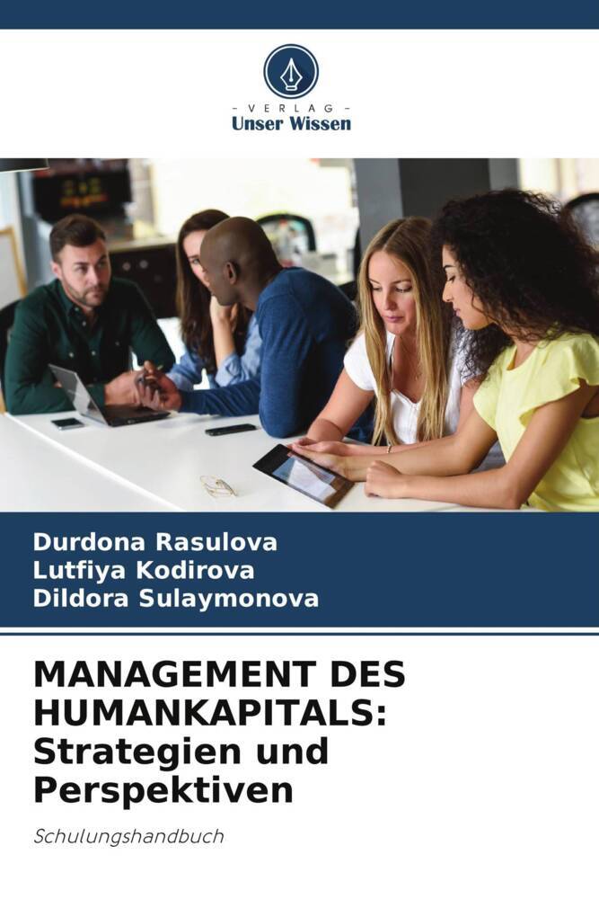 MANAGEMENT DES HUMANKAPITALS: Strategien und Perspektiven