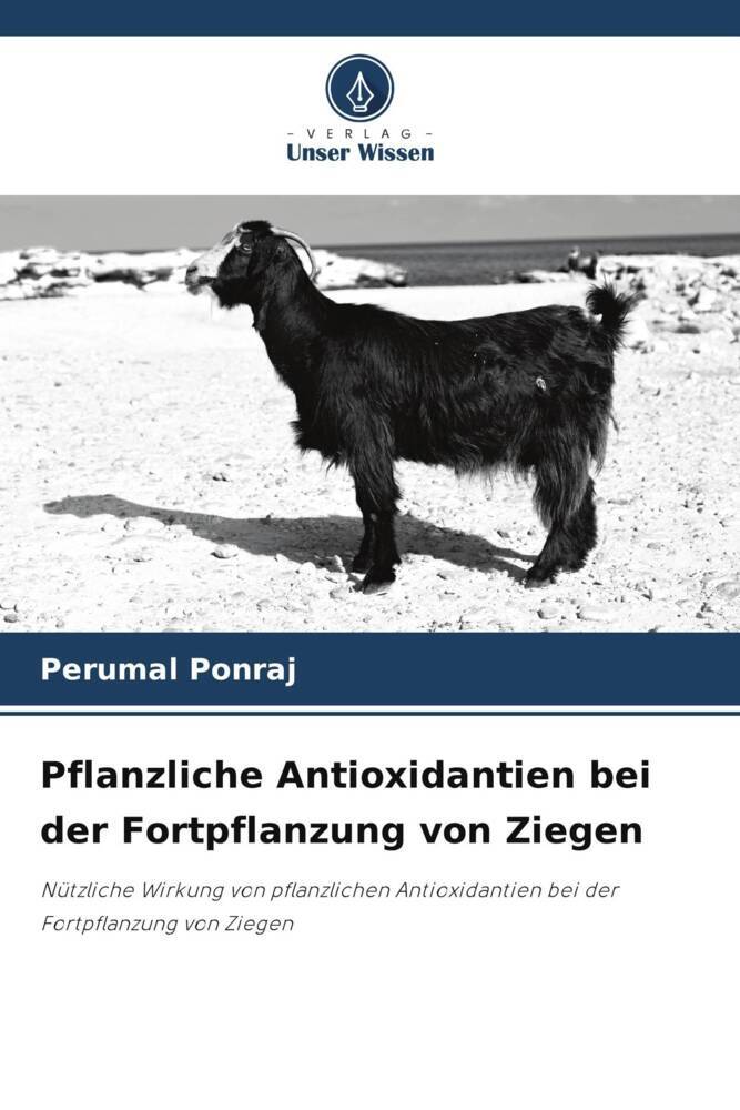 Pflanzliche Antioxidantien bei der Fortpflanzung von Ziegen