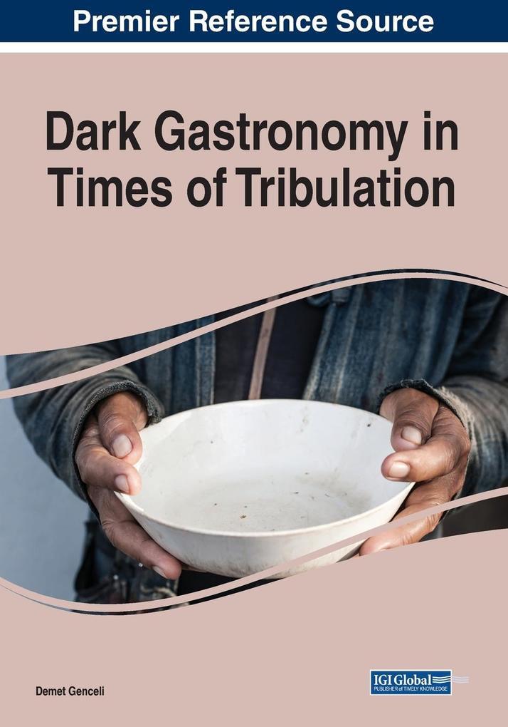 Dark Gastronomy in Times of Tribulation