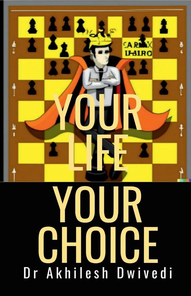 Your life Your Choice
