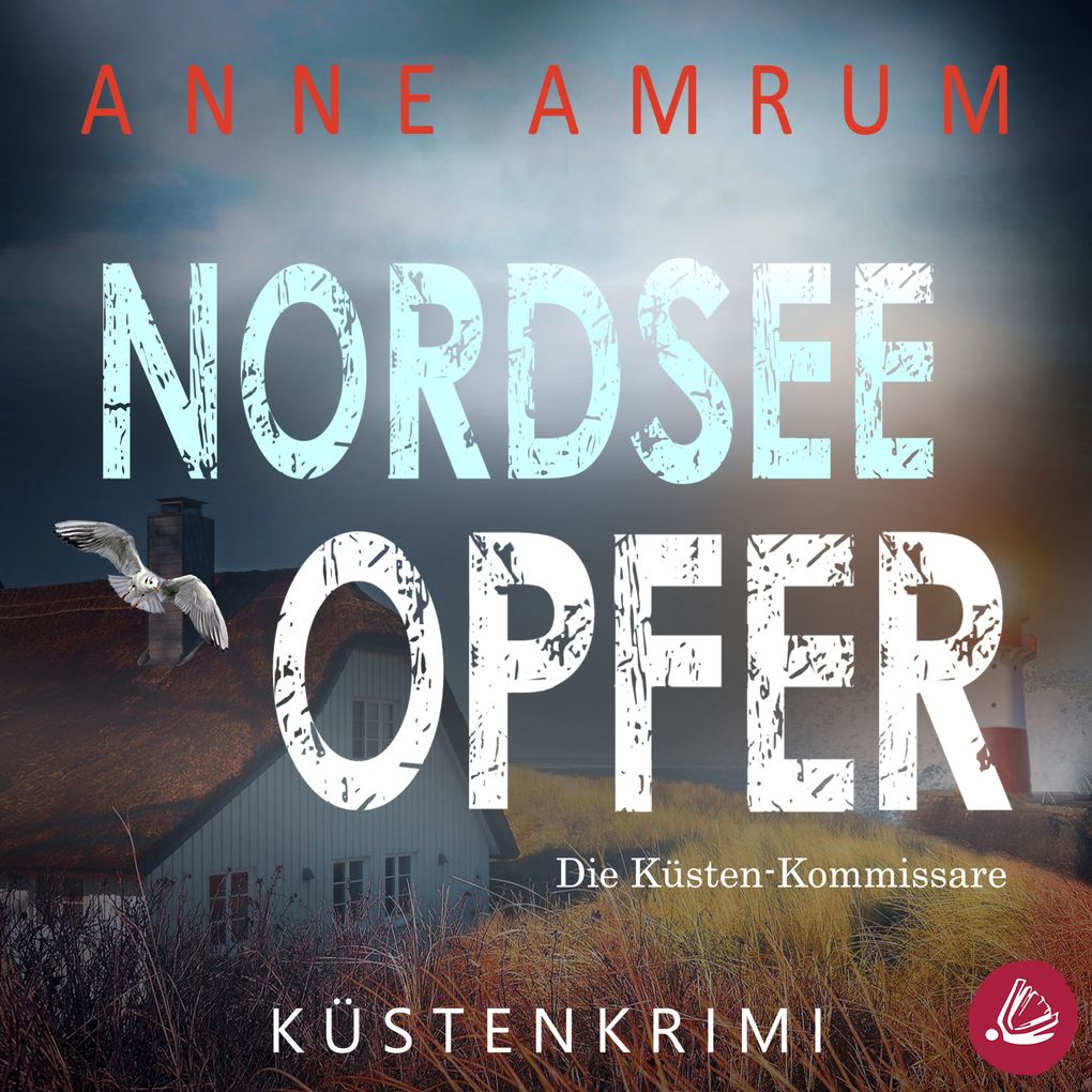 Nordsee Opfer - Die Küsten-Kommissare: Küstenkrimi (Die Nordsee-Kommissare Band 5)