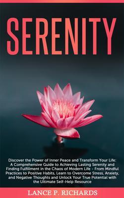 Serenity: Discover the Power of Inner Peace and Transform Your Life